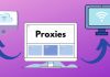 The Complete Guide to Proxies and Why You Should Consider Using Them